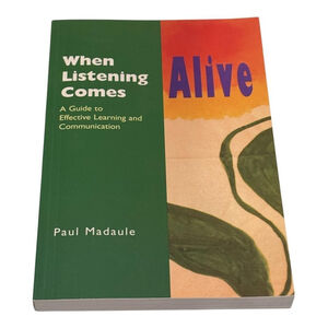 When Listening Comes Alive Paul Madaule Communication Learning Guide Paperback